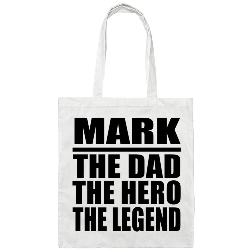 Mark The Dad The Hero The Legend - Tote Bag White
