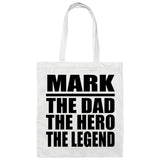 Mark The Dad The Hero The Legend - Tote Bag White