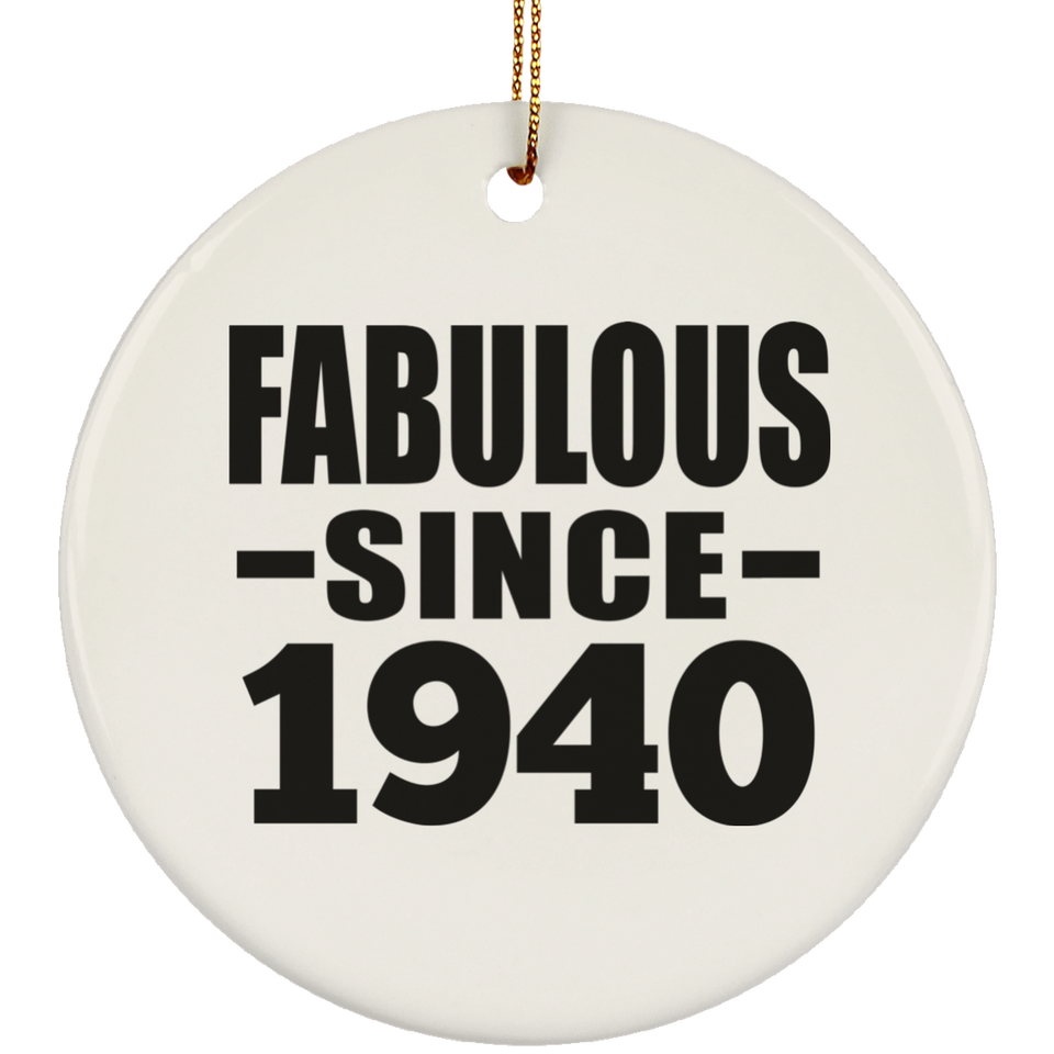 84th Birthday Fabulous Since 1940 - Circle Ornament