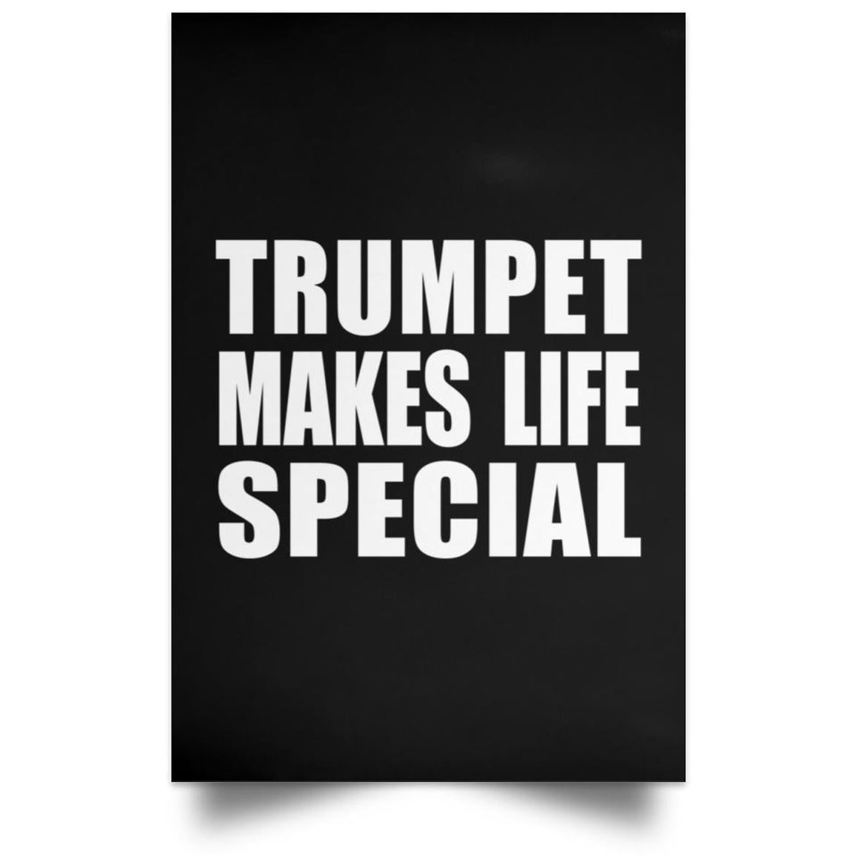 Trumpet Makes Life Special - Poster Portrait