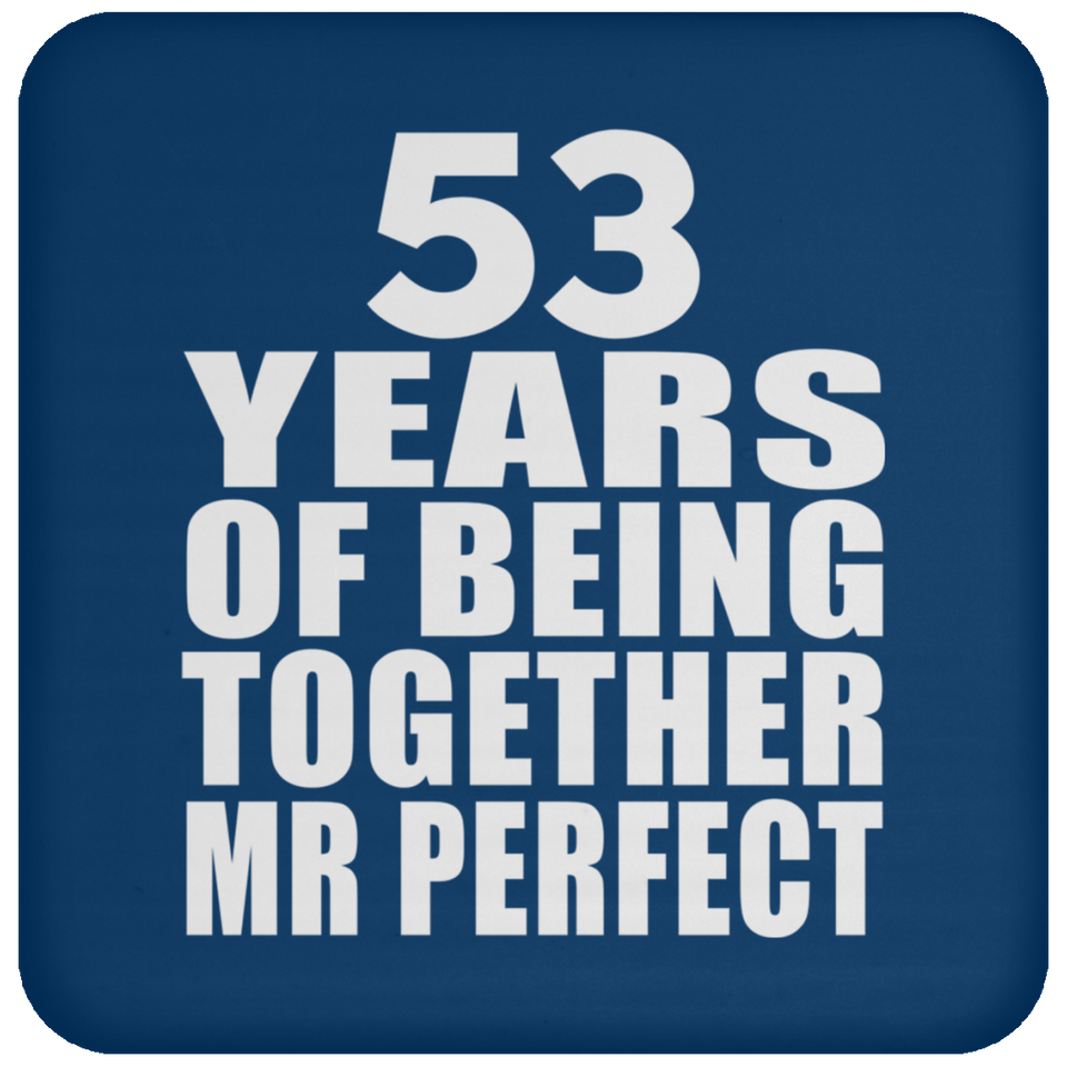 53rd Anniversary 53 Years Of Being Mr Perfect - Drink Coaster
