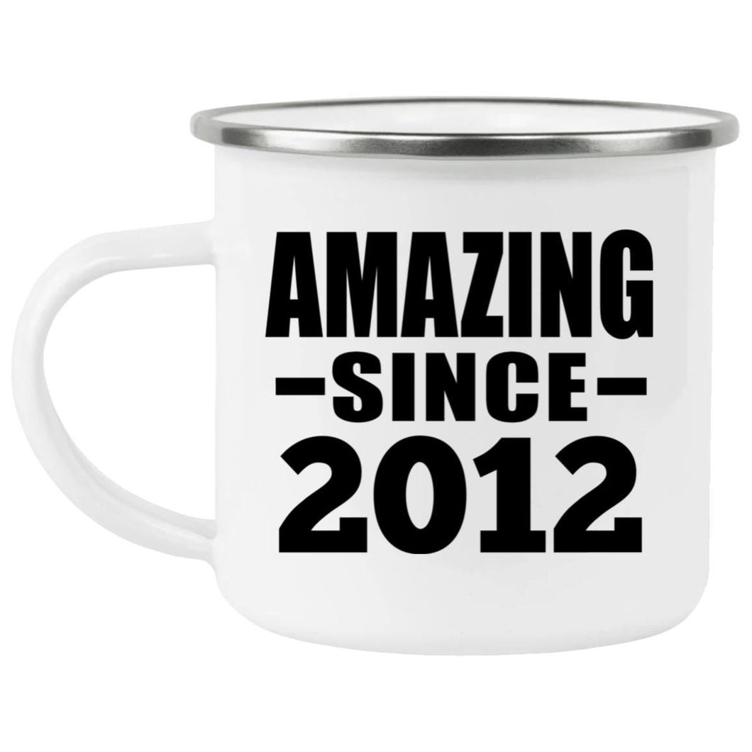 12th Birthday Amazing Since 2012 - 12oz Camping Mug