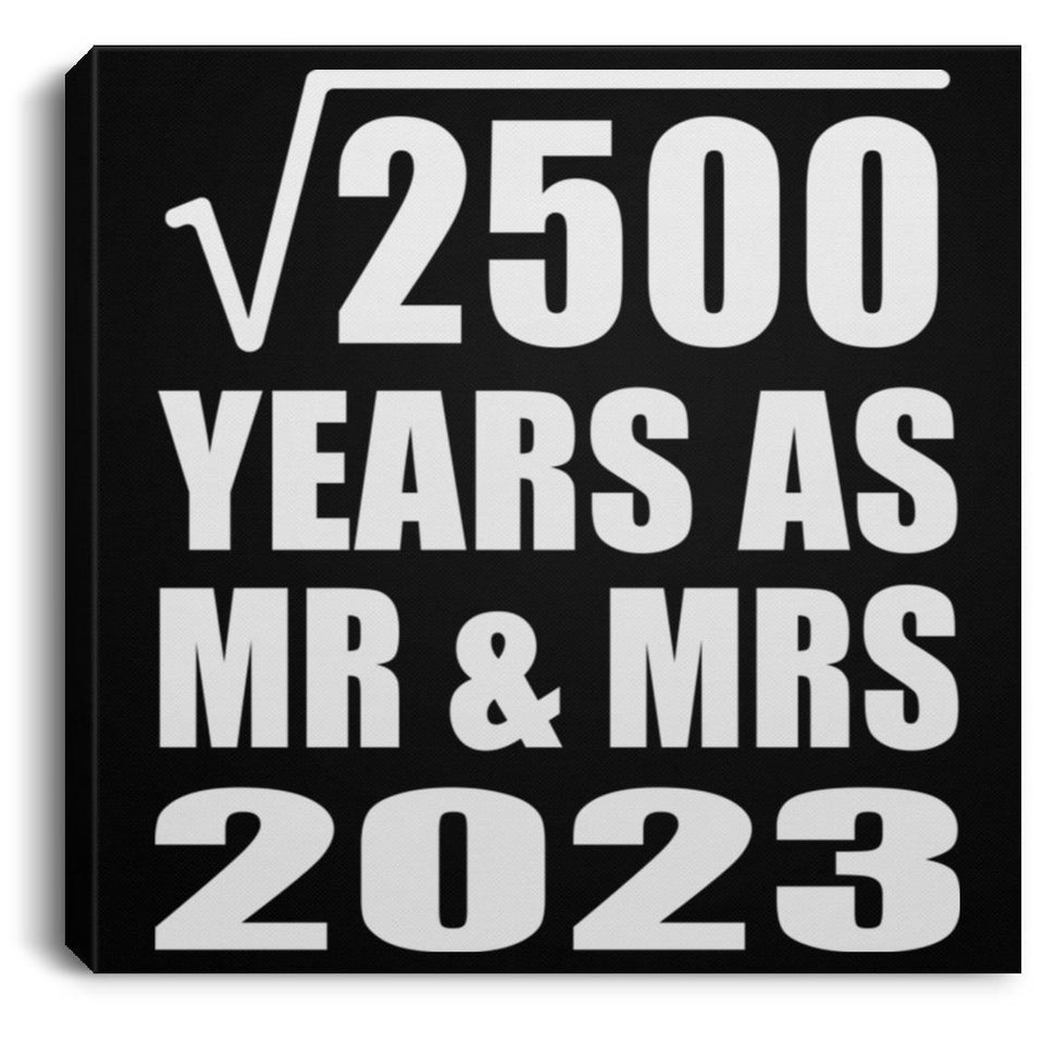 50th Anniversary Square Root of 2500 Years As Mr & Mrs 2023 - Canvas Square
