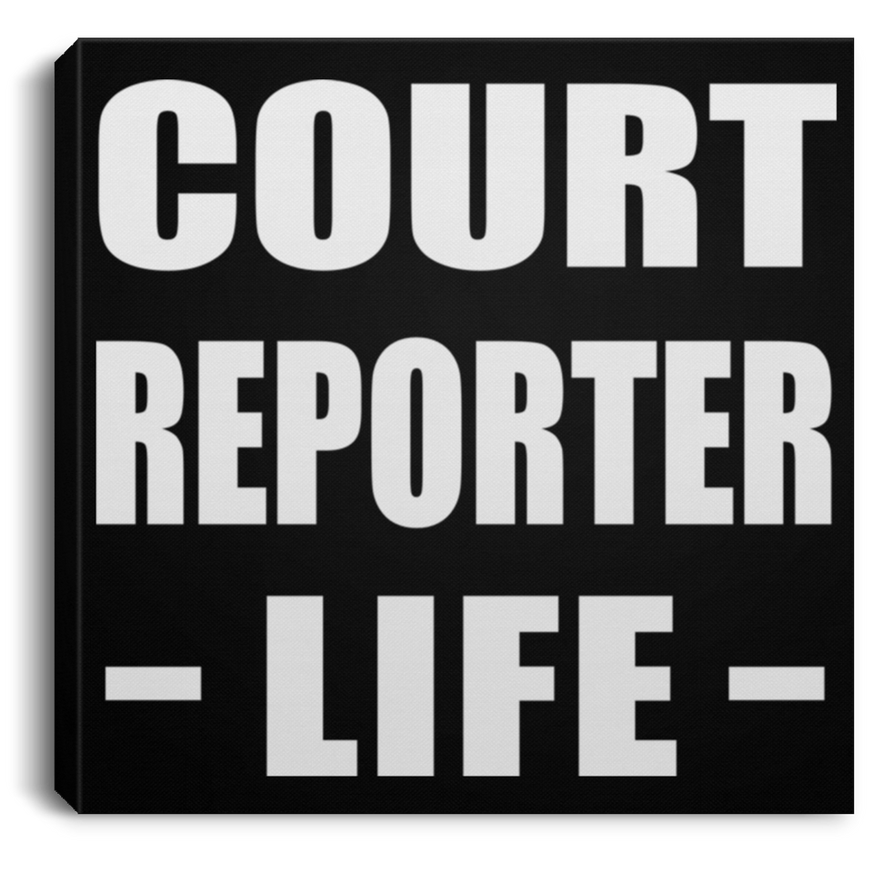 Court Reporter Life - Canvas Square