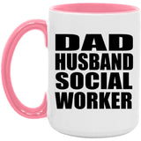 Dad Husband Social Worker - 15oz Accent Mug Pink