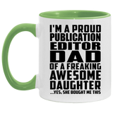 Proud Publication Editor Dad Of Awesome Daughter - 11oz Accent Mug Green