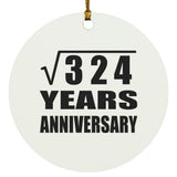 18th Anniversary Square Root of 324 Years Anniversary - Circle Ornament