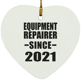 Equipment Repairer Since 2021 - Heart Ornament