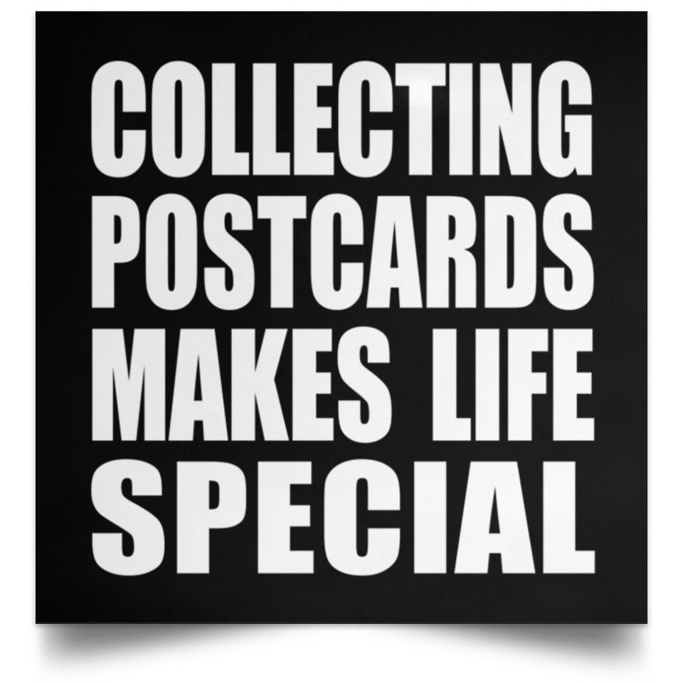 Collecting Postcards Makes Life Special - Poster Square