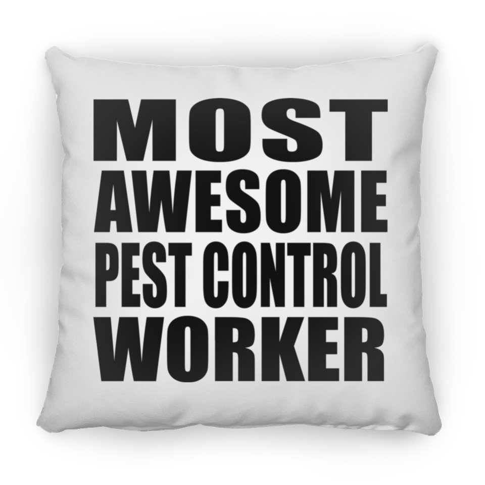 Most Awesome Pest Control Worker - Throw Pillow