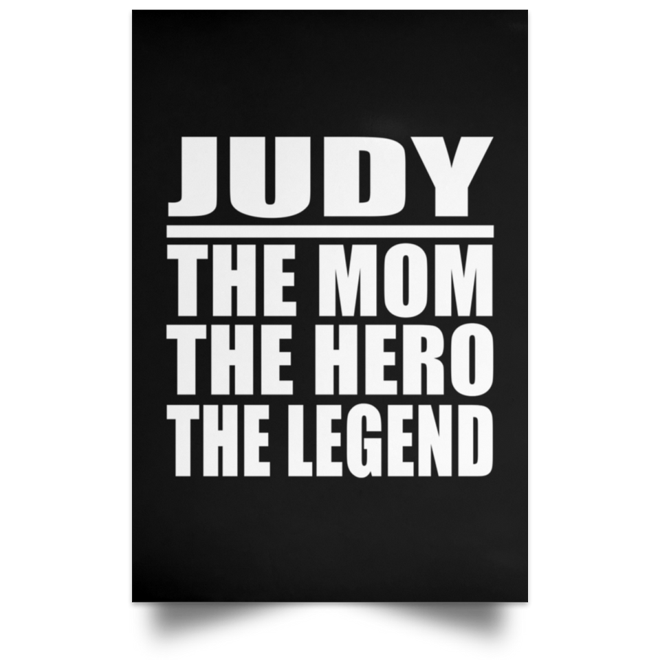 Judy The Mom The Hero The Legend - Poster Portrait