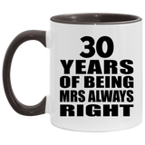 30th Anniversary 30 Years of Being Mrs Always Right - 11oz Accent Mug Black