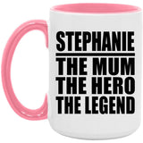 Stephanie The Mum The Hero The Legend - 15oz Accent Mug Pink