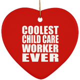 Coolest Child Care Worker Ever - Heart Ornament