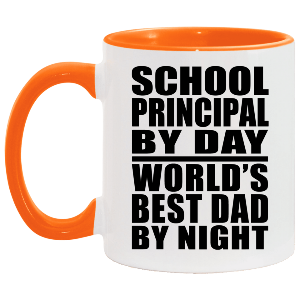 School Principal By Day World's Best Dad By Night - 11oz Accent Mug Orange