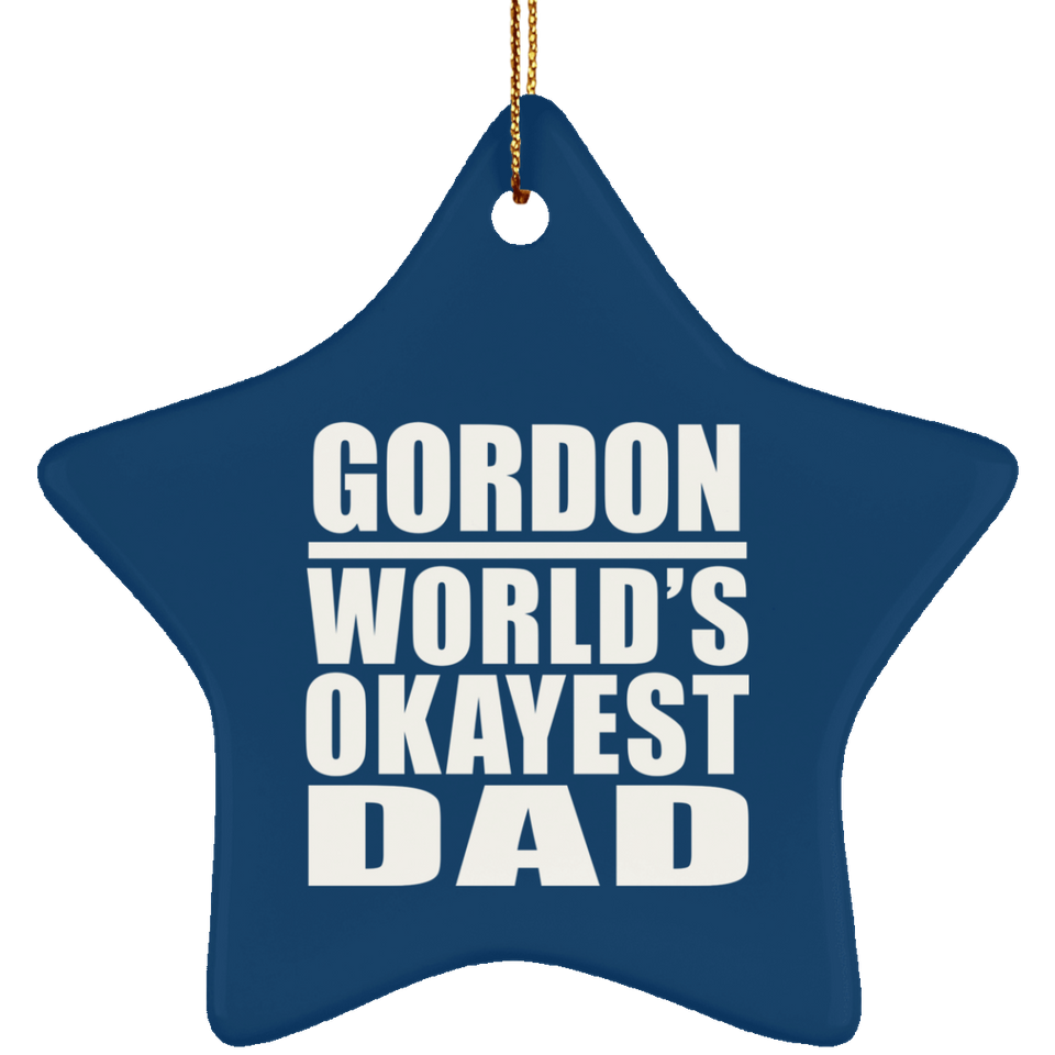 Gordon World's Okayest Dad - Star Ornament