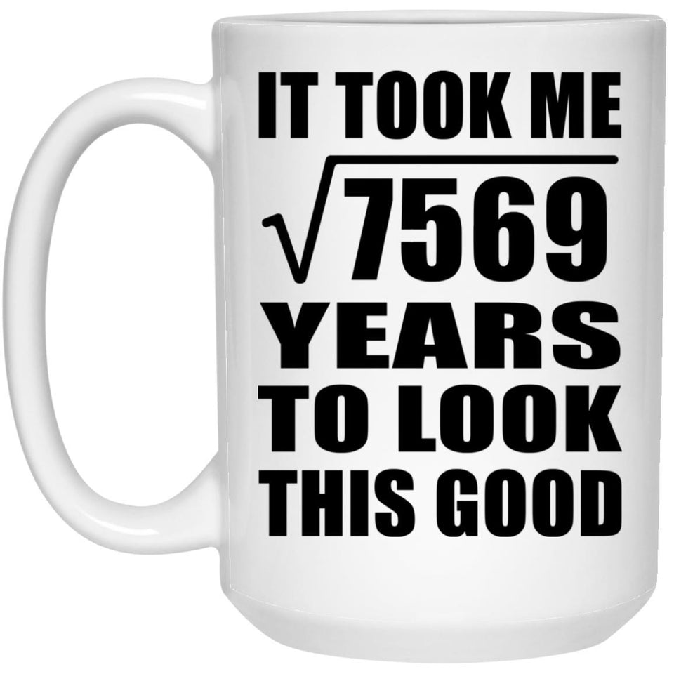 87th Birthday Took Square Root of 7569 Years To Look Good - 15oz Coffee Mug