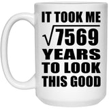 87th Birthday Took Square Root of 7569 Years To Look Good - 15oz Coffee Mug