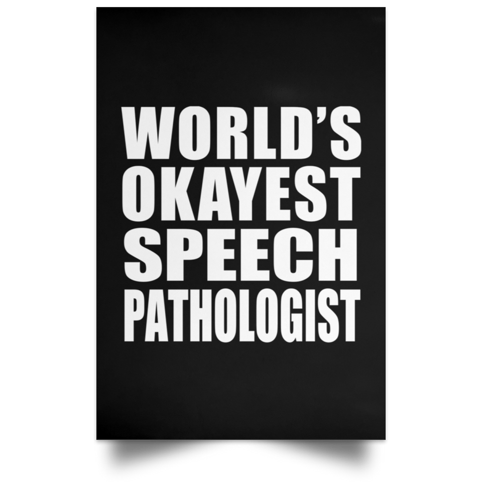 World's Okayest Speech Pathologist - Poster Portrait