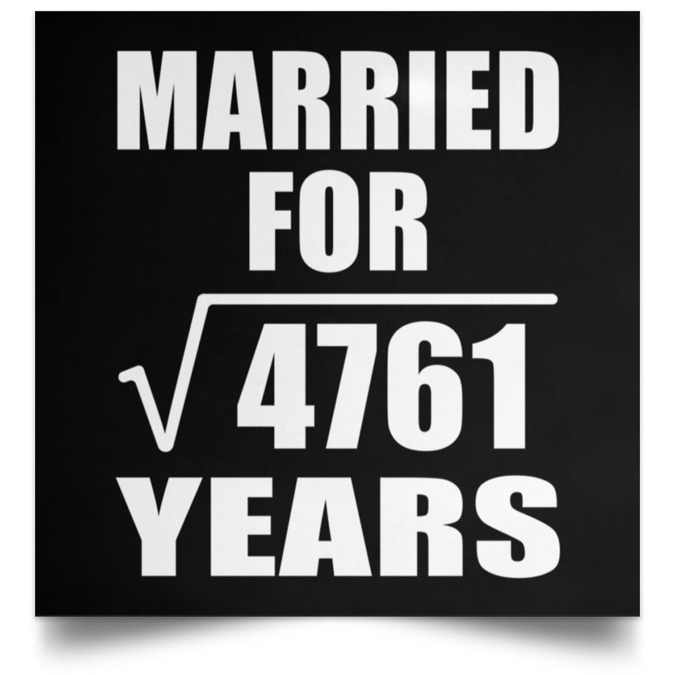 69th Anniversary Married For Square Root of 4761 Years - Poster Square
