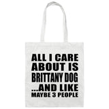 All I Care About Is Brittany Dog - Tote Bag White