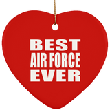Best Air Force Ever - Heart Ornament