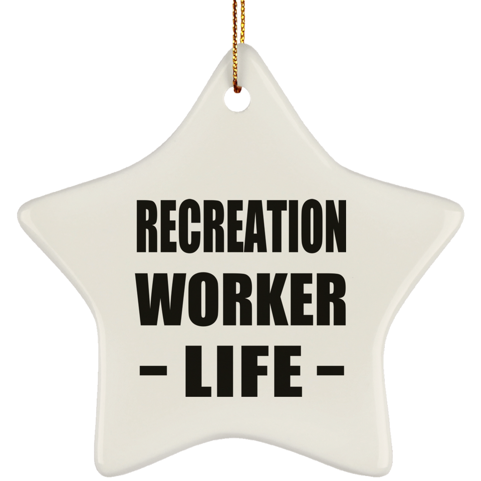 Recreation Worker Life - Star Ornament