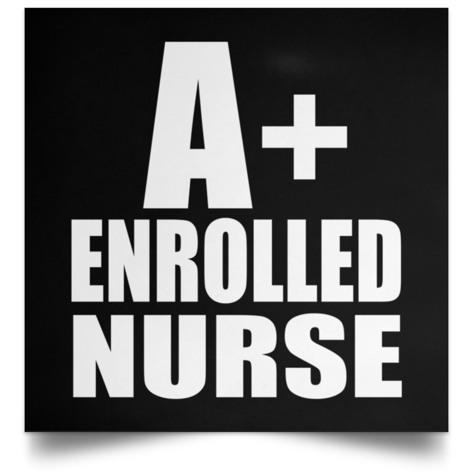 A+ Enrolled Nurse - Poster Square