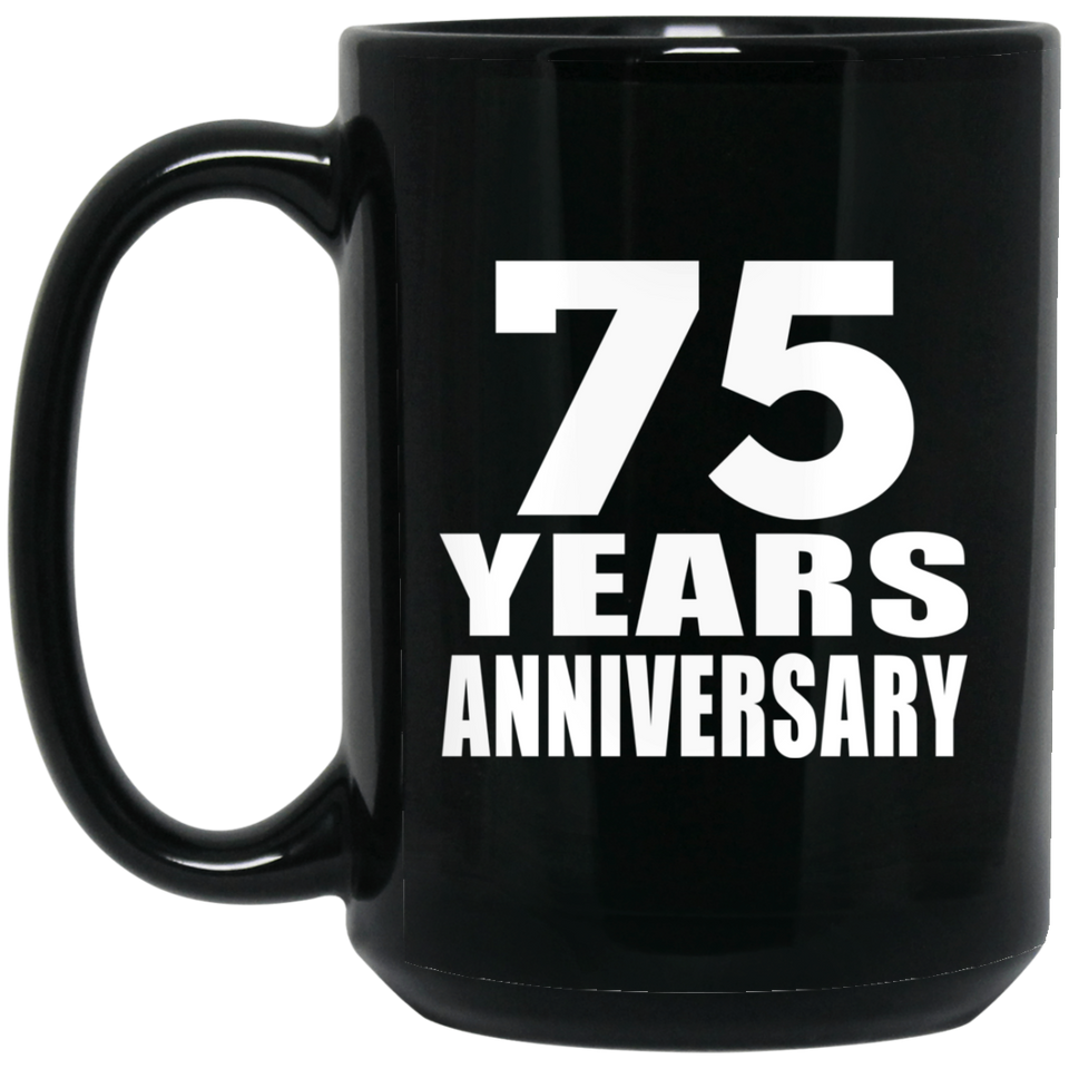75th Anniversary 75 Years - 15 Oz Coffee Mug Black
