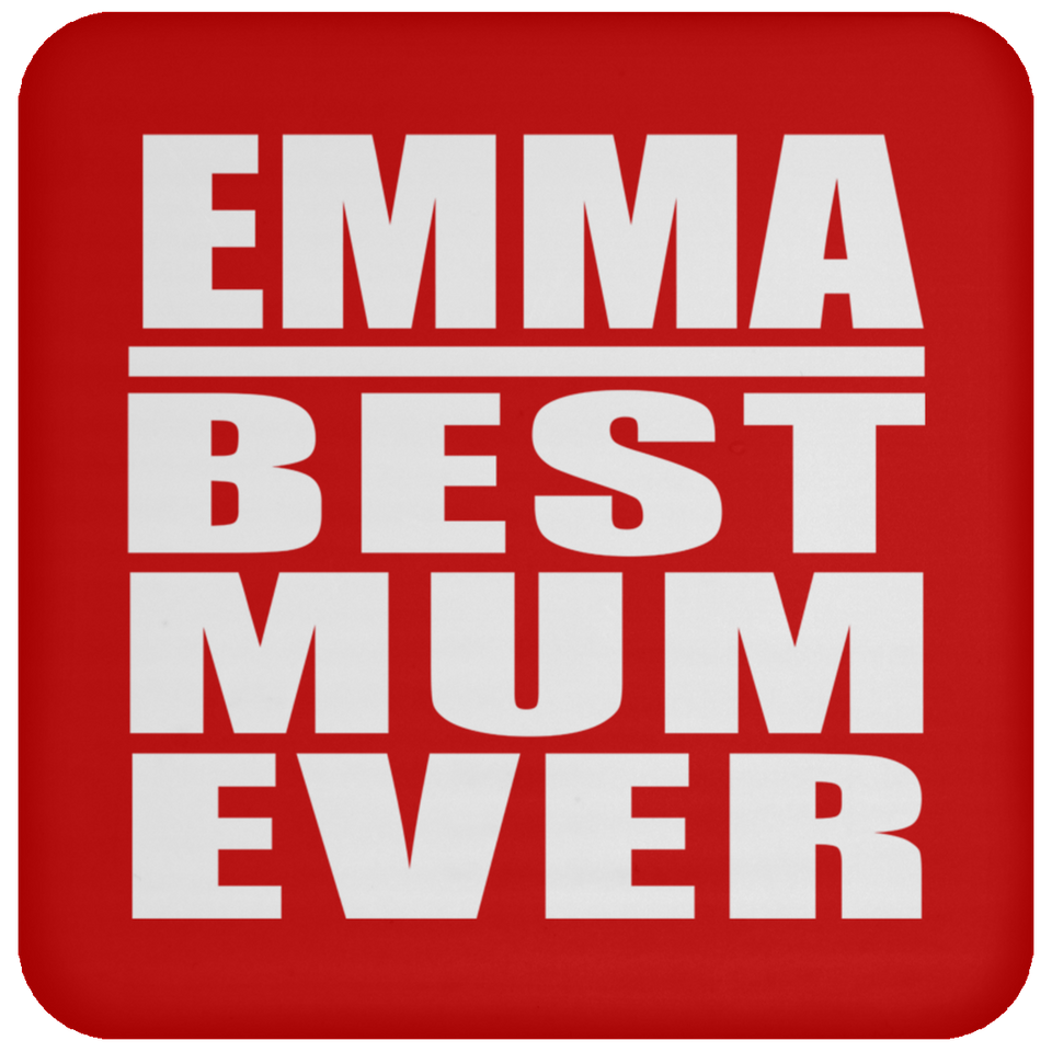 Emma Best Mum Ever - Drink Coaster