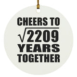 47th Anniversary Cheers To Square Root of 2209 Years Together - Circle Ornament