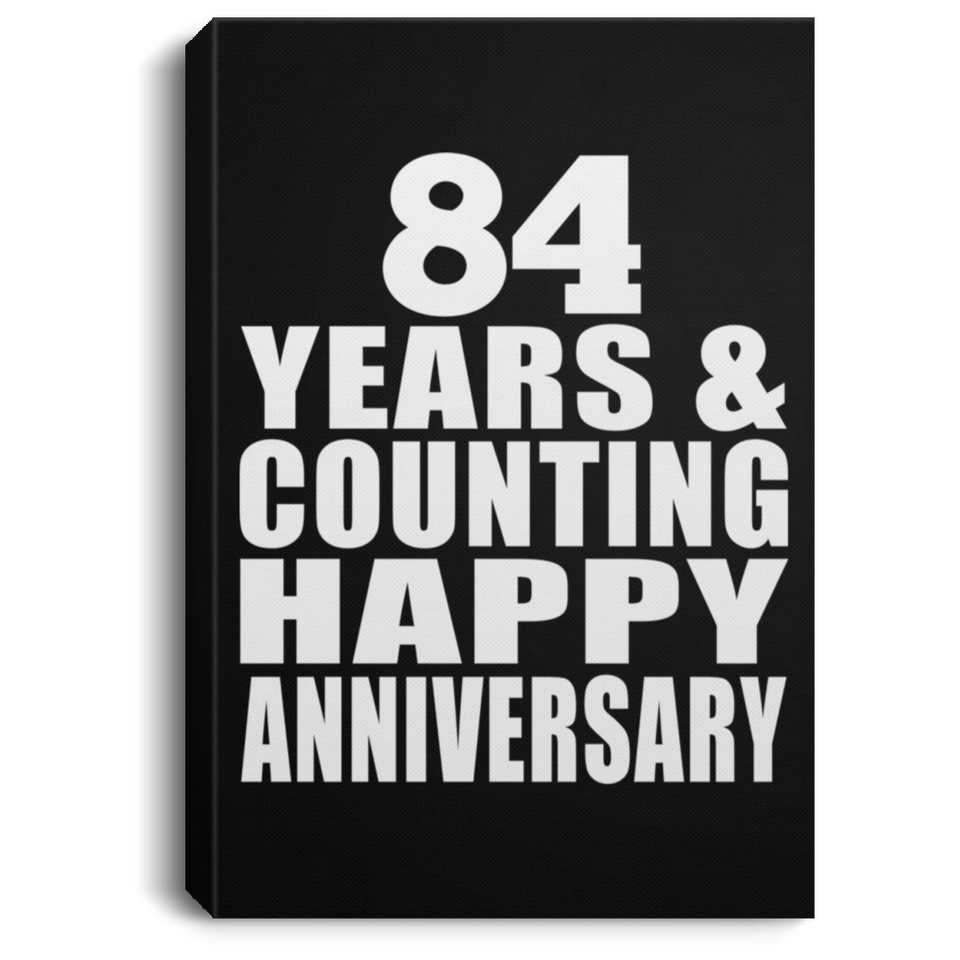 Happy 84th Anniversary 84 Years & Counting - Canvas Portrait