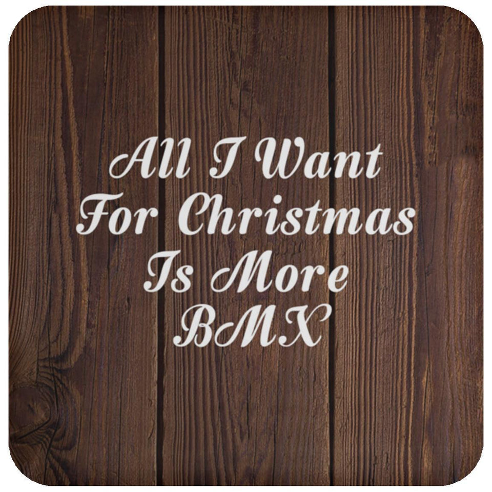 All I Want For Christmas Is More BMX - Drink Coaster D