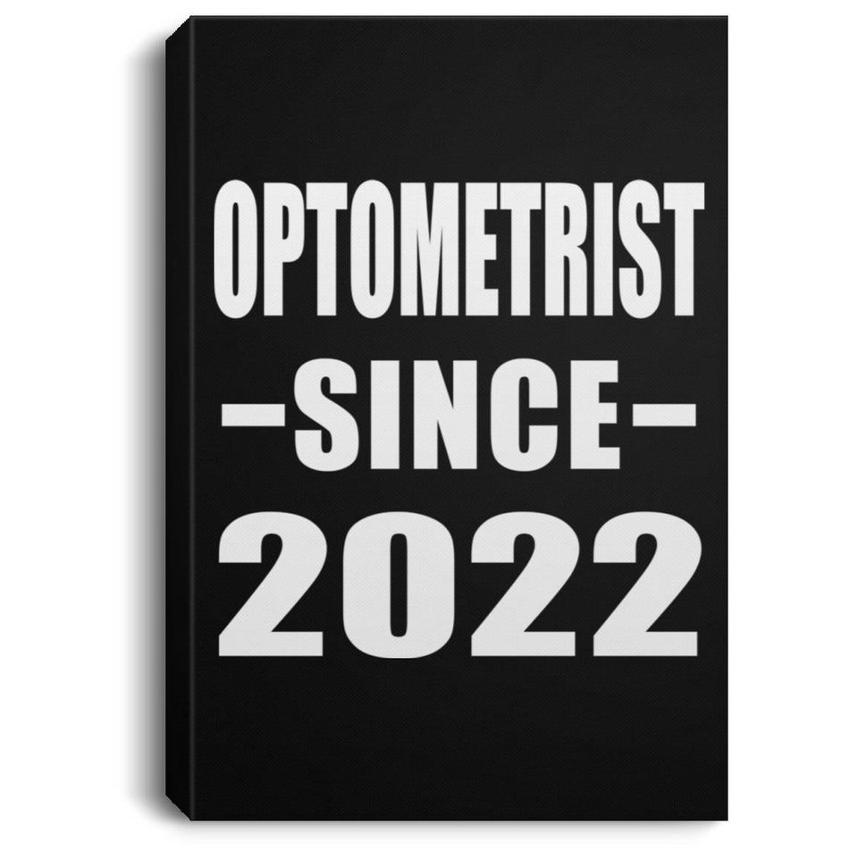 Optometrist Since 2022 - Canvas Portrait