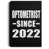 Optometrist Since 2022 - Canvas Portrait