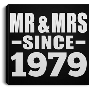 45th Anniversary Mr & Mrs Since 1979 - Canvas Square