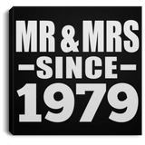 45th Anniversary Mr & Mrs Since 1979 - Canvas Square