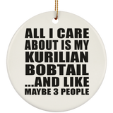 All I Care About Is My Kurilian Bobtail - Circle Ornament