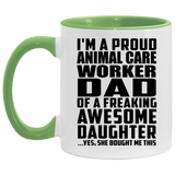 Proud Animal Care Worker Dad Of Awesome Daughter - 11oz Accent Mug Green