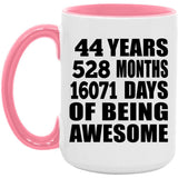 44th Birthday 44 Years 528 Months 16071 Days Of Awesome - 15oz Accent Mug Pink