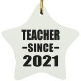 Teacher Since 2021 - Star Ornament