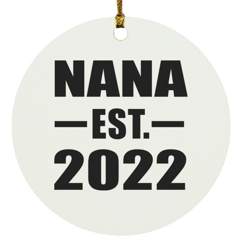 Nana Established EST. 2022 - Circle Ornament