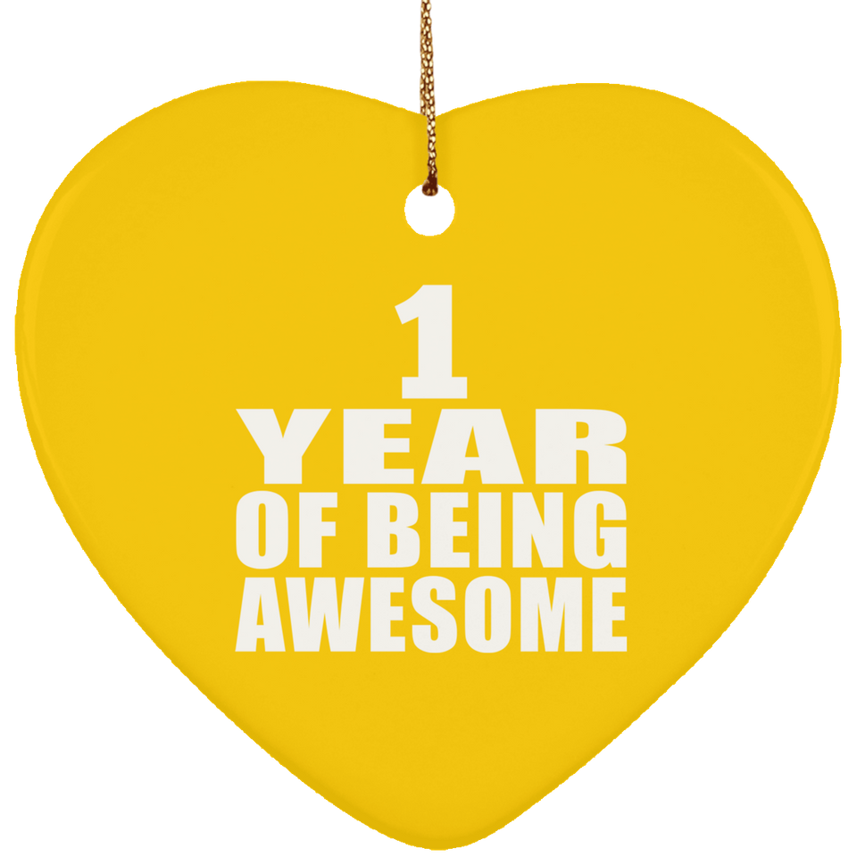 1st Birthday 1 Year Of Being Awesome - Heart Ornament
