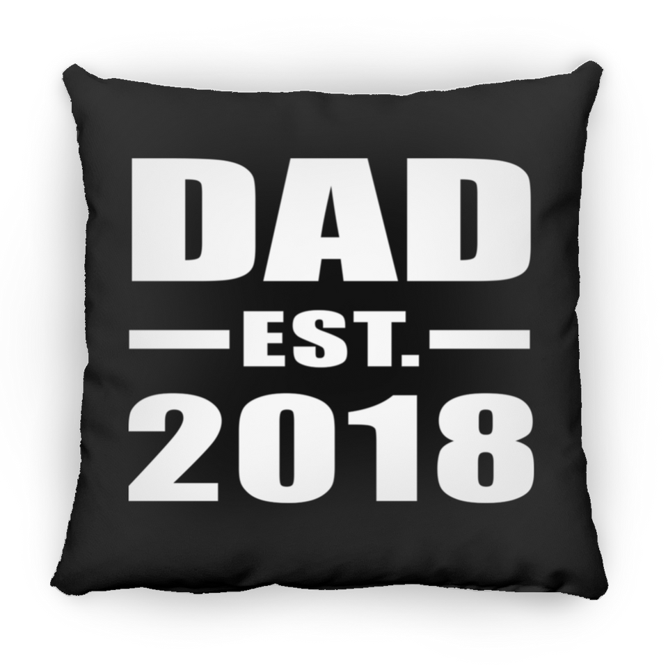 Dad Established EST. 2018 - Throw Pillow Black