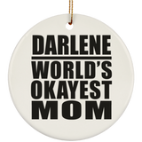 Darlene World's Okayest Mom - Circle Ornament