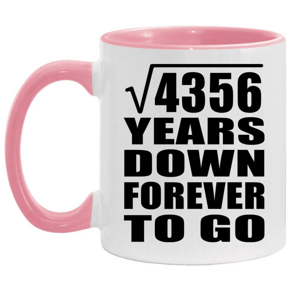 66th Anniversary Square Root of 4356 Years Down Forever To Go - 11oz Accent Mug Pink