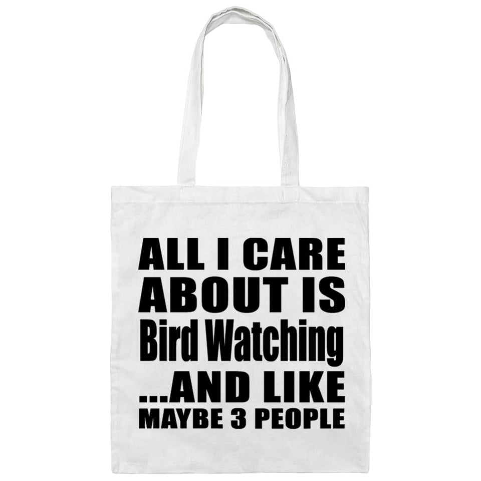 All I Care About Is Bird Watching - Tote Bag White