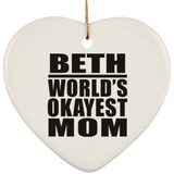 Beth World's Okayest Mom - Heart Ornament