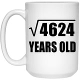 68th Birthday Square Root of 4624 Years Old - 15oz Coffee Mug