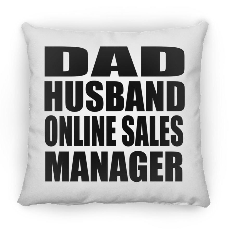 Dad Husband Online Sales Manager - Throw Pillow